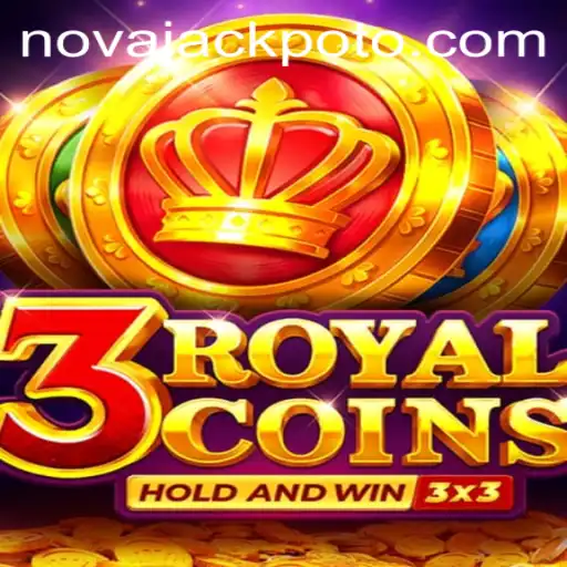 Discover the Thrilling World of 3RoyalCoins: A Game of NOVA JACKPOT