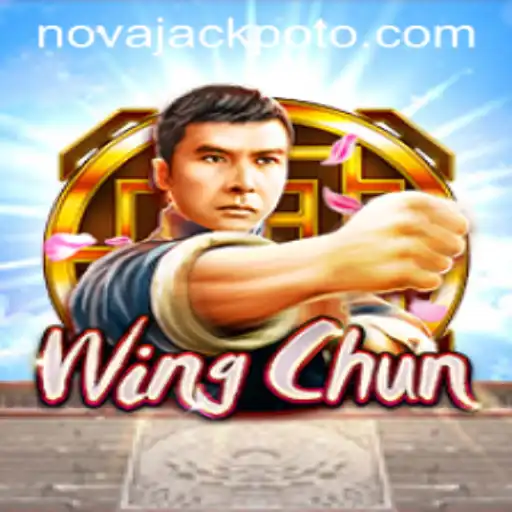 The Exciting World of WingChun with NOVA JACKPOT
