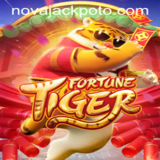 Exploring the Exciting World of FortuneTiger and the NOVA JACKPOT