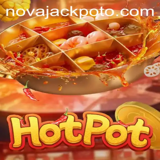 Exploring Hotpot: The Thrilling Nova Jackpot Adventure