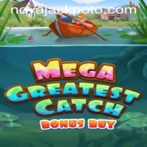 Exploring the MegaGreatestCatchBonusBuy: Dive into the Aquatic Adventure with NOVA JACKPOT