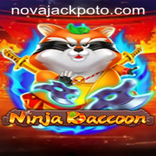 NinjaRaccoon: A Dynamic Gaming Experience with NOVA JACKPOT